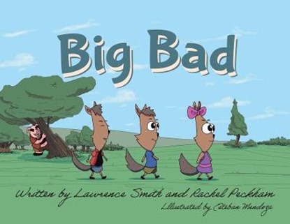 Big Bad, SMITH,  Lawrence ; Peckham, Rachel - Paperback - 9781669812944