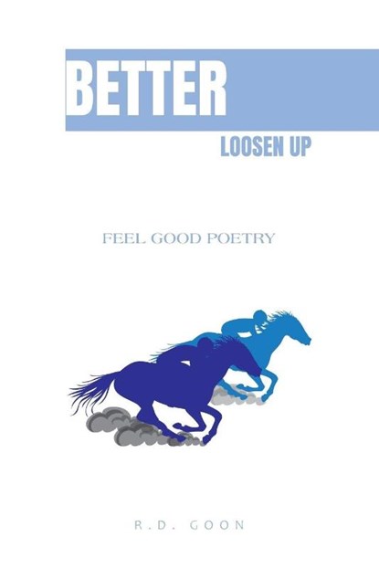 Better Loosen Up, R D Goon - Paperback - 9781669832232