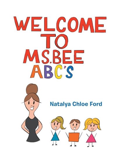 Welcome to Ms. Bee Abc's, Natalya Chloe Ford - Paperback - 9781669835066