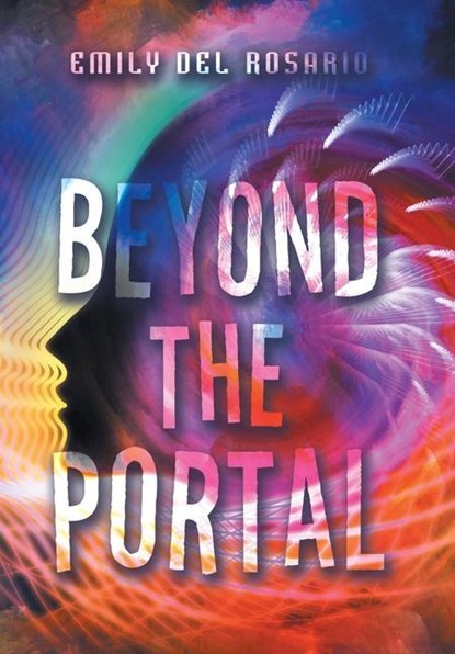 Beyond the Portal, Emily Del Rosario - Gebonden - 9781669841630