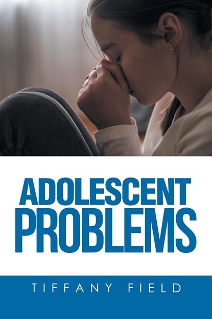 Adolescent Problems, Tiffany Field - Paperback - 9781669867838