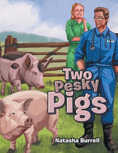Two Pesky Pigs, Natasha Burrell - Paperback - 9781669882589