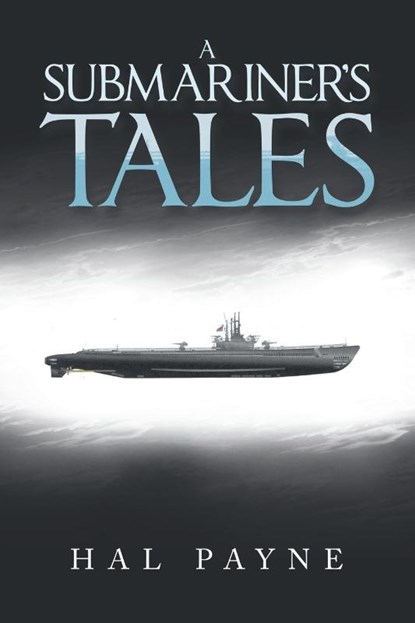 A Submariner's Tales, Hal Payne - Paperback - 9781669886990