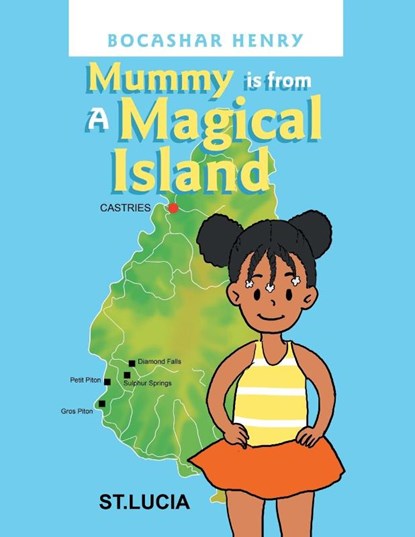 Mummy is from A Magical Island, Bocashar Henry - Paperback - 9781669891116