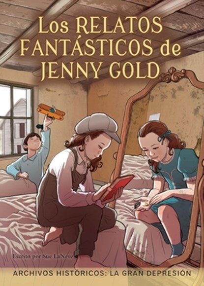 Los Relatos Fantásticos de Jenny Gold: La Gran Depresión, Sue Laneve - Paperback - 9781669939863