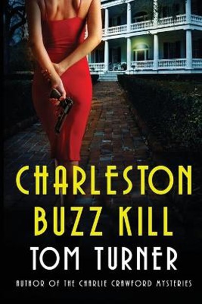 Charleston Buzz Kill, Tom Turner - Paperback - 9781670793072