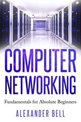 Computer Networking - Alexander Bell - 9781670903808