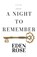 A Night To Remember, Eden Rose - Paperback - 9781670934536