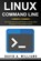 Linux Command Line: The Simple and Powerful Guide to Master Shell Scripting, David A. Williams - Paperback - 9781672035323