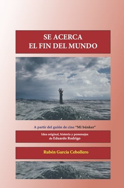 Se acerca el fin del mundo, Rubén García Cebollero - Ebook - 9781672296496