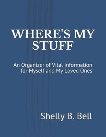 Where's My Stuff, Shelly B Bell - Paperback - 9781672473798