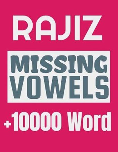 Rajiz Missing Vowels puzzle: Plus 10000 Missing Vowels Puzzle for Adults, Rajiz Puzzles - Paperback - 9781674201344