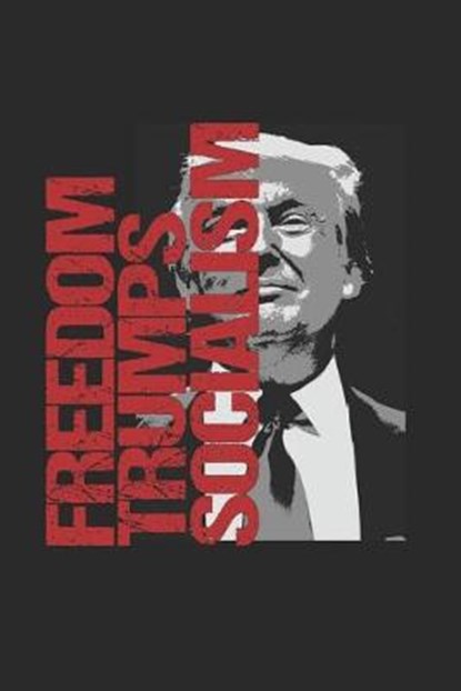 Freedom Trumps Socialism, Alex Jackson - Paperback - 9781674254340