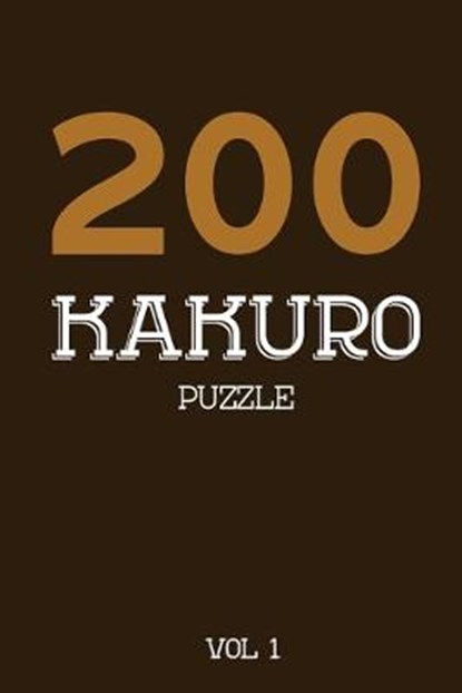 200 Kakuro Puzzle Vol 1: Cross Sums Puzzle Book, hard,10x10, 2 puzzles per page, Tewebook Kakuro Puzzle - Paperback - 9781674521305