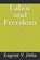 Labor and Freedom, Eugene V Debs - Paperback - 9781675714515