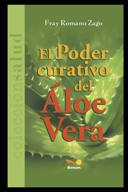 El Poder Curativo del Aloe Vera, Romano Zago - Paperback - 9781676067825
