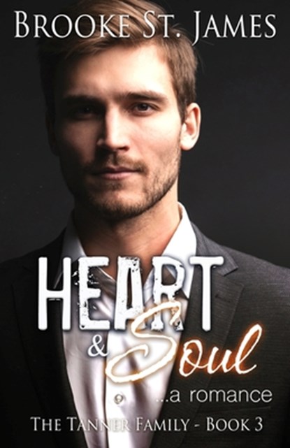 Heart & Soul: A Romance, Brooke St James - Paperback - 9781676324300