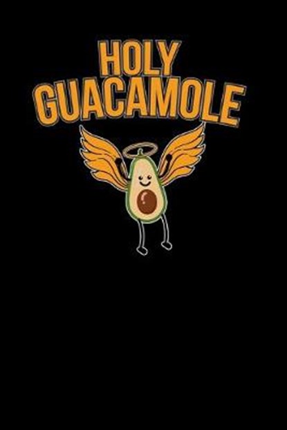 Holy Guacamole, Food Notebooks - Paperback - 9781676758440