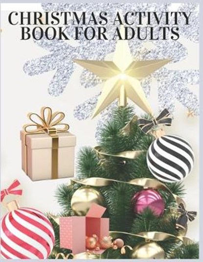 Christmas Activity Book For Adults: Christmas Activity Book.Includes-Coloring, Matching, Mazes, Drawing, Crosswords, Color By Number And Recipes book, Amazing Press House - Paperback - 9781677292455