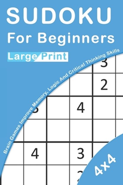 Sudoku For Beginners Large Print: 4x4 Brain Games For Kids Improve Memory, Logic And Critical Thinking Skills, Novedog Puzzles - Paperback - 9781677488193