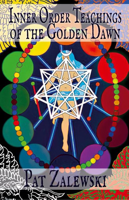 Inner Order Teachings of the Golden Dawn, Pat Zalewski - Gebonden - 9781678103422