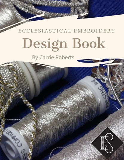 Ecclesiastical Embroidery Design Book, Carrie Roberts - Paperback - 9781678115609
