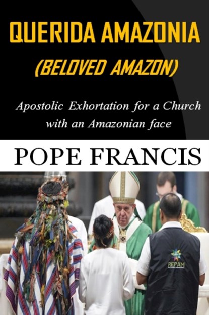 Querida Amazonia (Beloved Amazon), Pope Francis - Paperback - 9781678147082