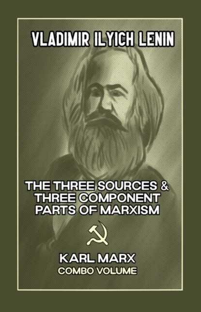 The Three Sources & Three Component Parts of Marxism and Karl Marx, Vladimir Lenin - Paperback - 9781678148157