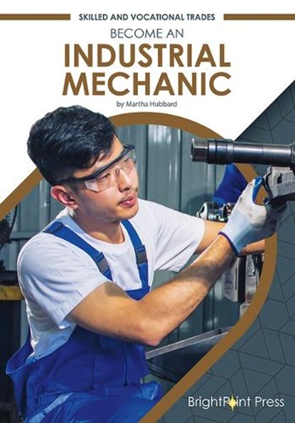 Become an Industrial Mechanic, Martha Hubbard - Gebonden - 9781678206864