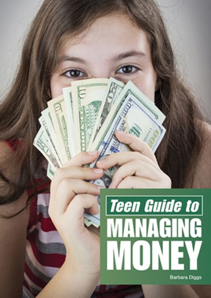 Teen Guide to Managing Money, Barbara Diggs - Gebonden - 9781678208226