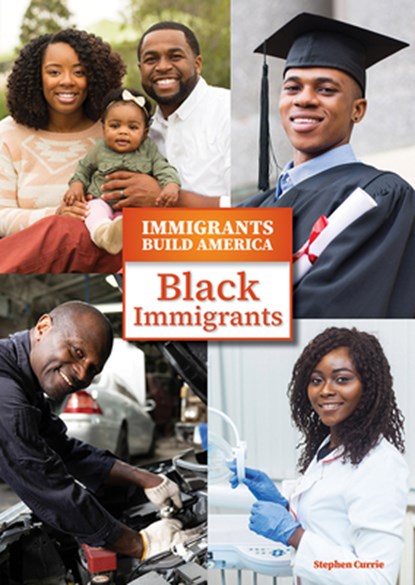 Black Immigrants, Stephen Currie - Gebonden - 9781678208349
