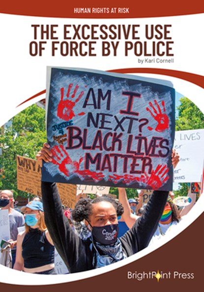 The Excessive Use of Force by Police, Kari Cornell - Gebonden - 9781678209346