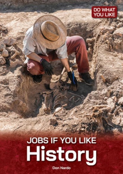 Jobs If You Like History, Don Nardo - Gebonden - 9781678209827