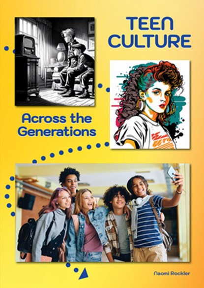 Teen Culture Across the Generations, Naomi Rockler - Gebonden - 9781678210106
