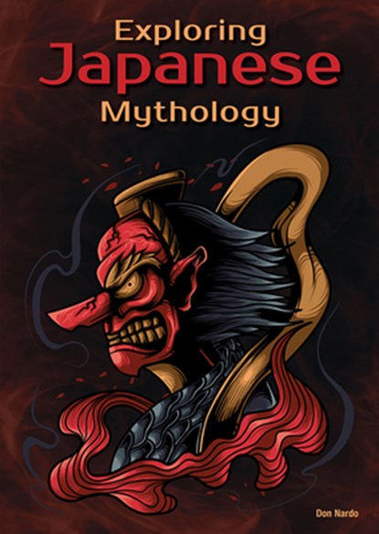 Exploring Japanese Mythology, Don Nardo - Gebonden - 9781678210748
