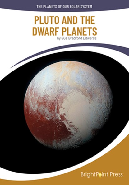 Pluto and the Dwarf Planets, Sue Bradford Edwards - Gebonden - 9781678211707