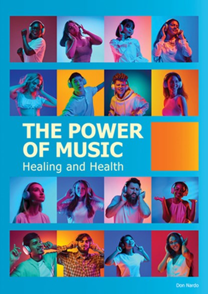 The Power of Music: Healing and Health, Don Nardo - Gebonden - 9781678211943