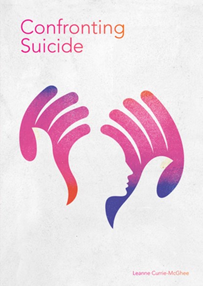 Confronting Suicide, Leanne Currie McGhee - Gebonden - 9781678212148