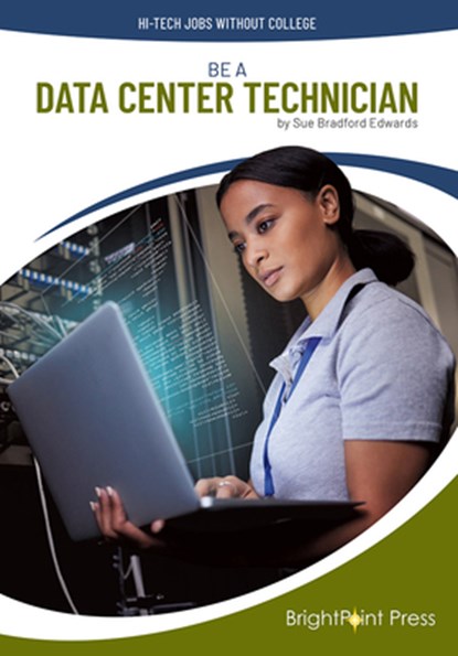 Be a Data Center Technician, Sue Bradford Edwards - Gebonden - 9781678212643