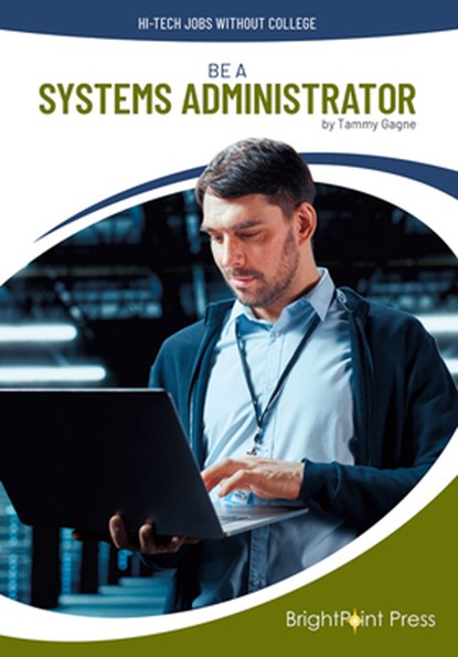 Be a Systems Administrator, Tammy Gagne - Gebonden - 9781678212681