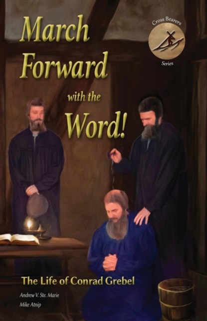 March Forward with the Word!, Andrew V Ste Marie ; Mike Atnip - Paperback - 9781680010060