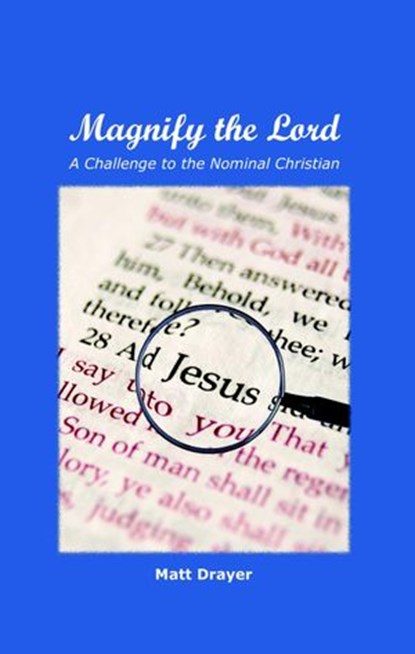 Magnify the Lord, Matt Drayer - Ebook - 9781680010138