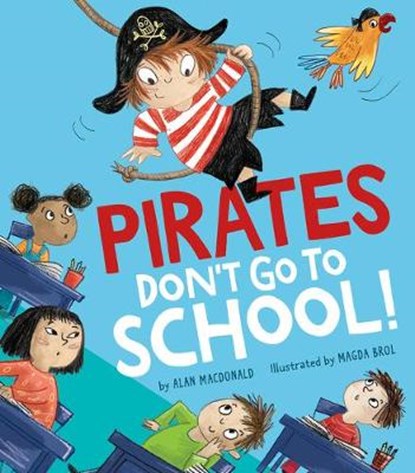 Pirates Don't Go to School!, MACDONALD,  Alan - Gebonden - 9781680101560