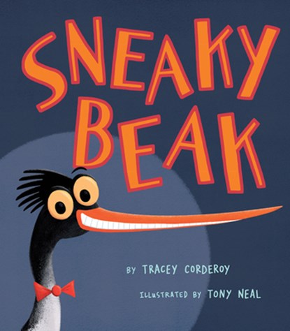 Sneaky Beak, Tracey Corderoy - Gebonden - 9781680101751