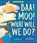 Baa! Moo! What Will We Do?, A. H. Benjamin ; Jane Chapman - Gebonden - 9781680101959
