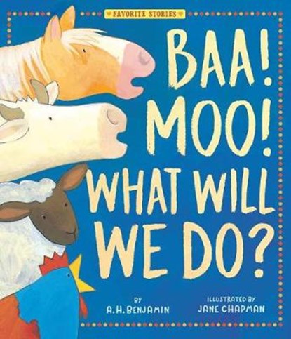 Baa! Moo! What Will We Do?, A. H. Benjamin ; Jane Chapman - Gebonden - 9781680101959