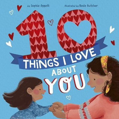 10 Things I Love about You, Sophie Aggett - Gebonden - 9781680102963