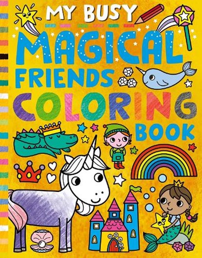 My Busy Magical Friends Coloring Book, Cathy Hughes - Paperback - 9781680103014