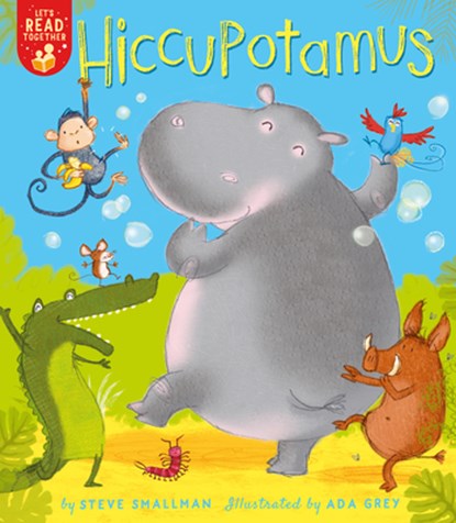 Hiccupotamus, Steve Smallman - Paperback - 9781680103533