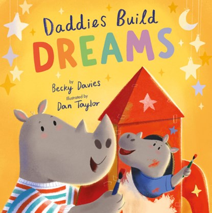 Daddies Build Dreams, Becky Davies - Paperback - 9781680104912